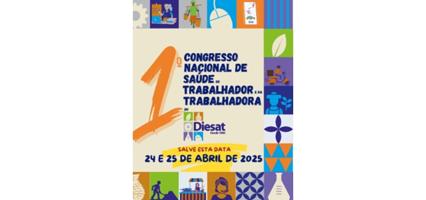 Diesat vai realizar 1º Congresso Nacional de Saúde do Trabalhador